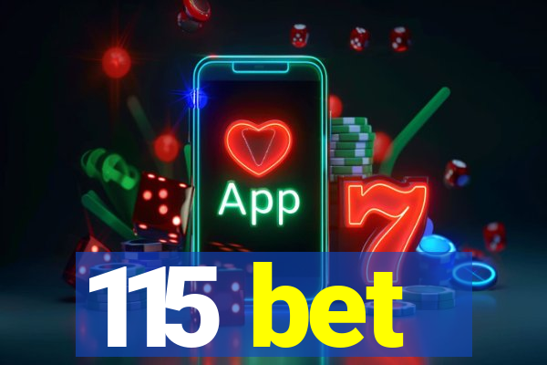 115 bet